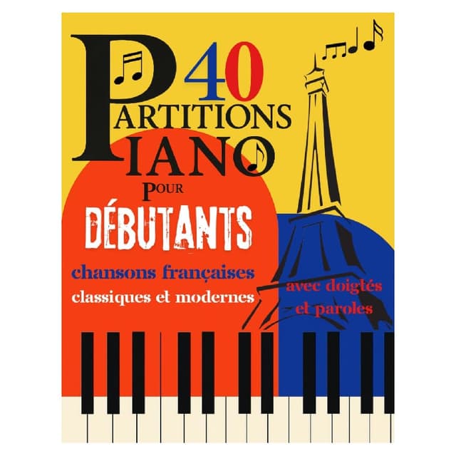 40 Partitions piano débutants chansons françaises